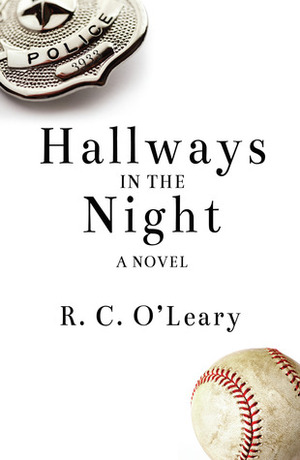 Hallways in the Night by R.C. O'Leary