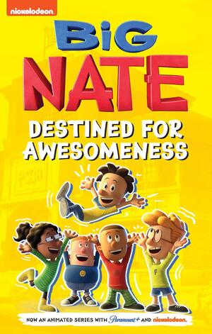 Big Nate: Destined for Awesomeness by Lincoln Peirce