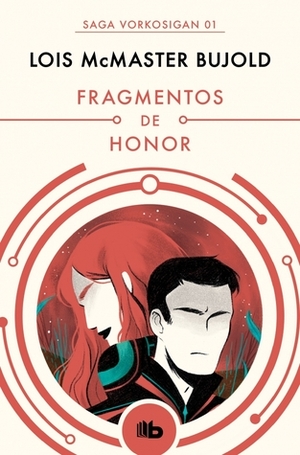 Fragmentos de honor by Rafael Marín Trechera, Lois McMaster Bujold