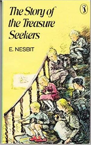 The Story of the Treasure Seekers: Being the Adventures of the Bastable Children in Search of a Fortune by E. Nesbit