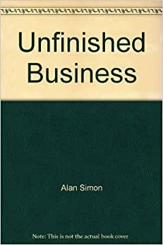 Unfinished Business by Alan Simon