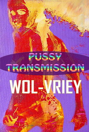 Pussy Transmission by Wol-vriey