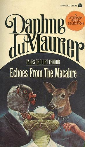 Echoes From the Macabre: Tales of Quiet Terror by Daphne du Maurier