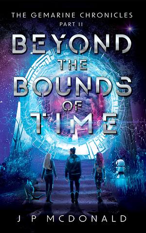 Beyond the Bounds of Time: The Gemarine Chronicles Book 2 by Jason McDonald