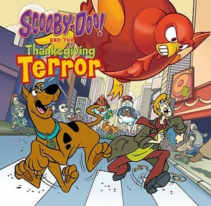 Scooby-Doo and the Thanksgiving Terror by Mariah Balaban