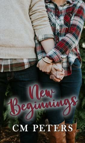 New Beginnings by C.M. Peters