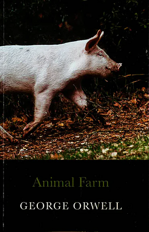 Animal Farm by George Orwell