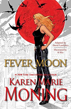 Fever Moon: The Fear Dorcha by David Lawrence, Karen Marie Moning, Al Rio, Cliff Richards
