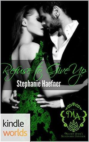 Refuse to Give Up by Stephanie Haefner