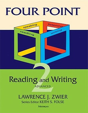 Four Point Reading and Writing 2: Advanced Eap by Lawrence Zwier