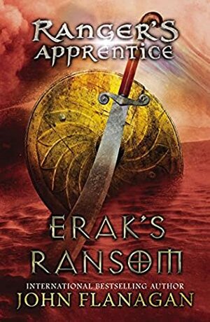 Erak's Ransom: Book 7 by John Flanagan