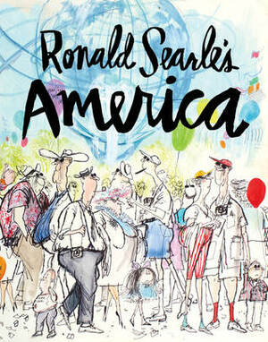 Ronald Searle's America by Matt Jones, Ronald Searle