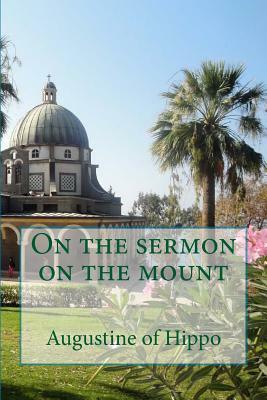 On the sermon on the mount by Saint Augustine