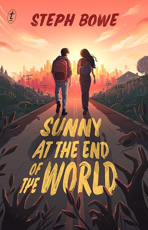 Sunny At the End of the World by Steph Bowe