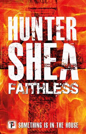 Faithless by Hunter Shea