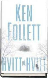 Hvitt på hvitt by Ken Follett