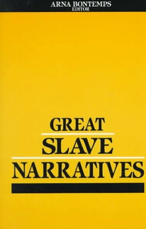 Great Slave Narratives by Arna Bontemps
