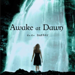 Awake at Dawn by C.C. Hunter