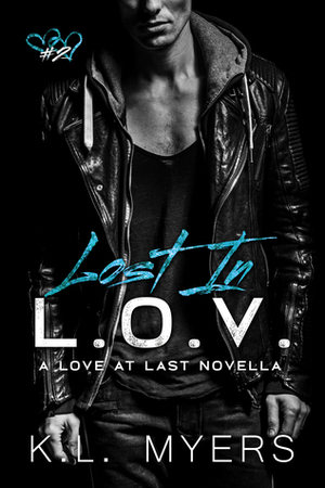 Lost In L.O.V. by K.L. Myers