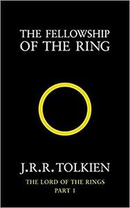 The Fellowship of the Ring by J.R.R. Tolkien