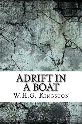 Adrift in a Boat by W. H. G. Kingston