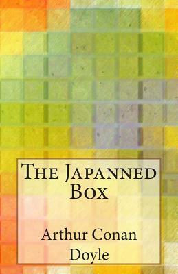 The Japanned Box by Arthur Conan Doyle