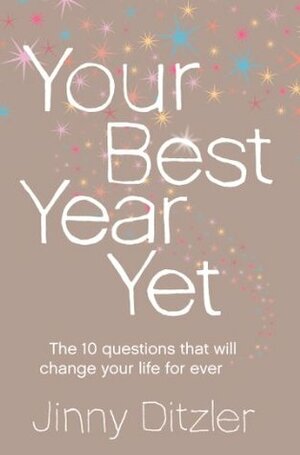 Your Best Year Yet!: Make the next 12 months your best ever! by Jinny Ditzler