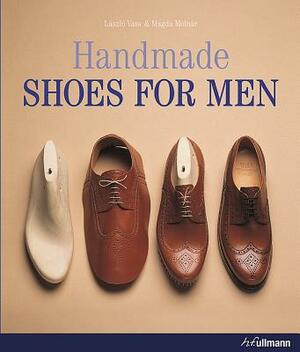 Handmade Shoes for Men by László Vass, Magda Mólnar