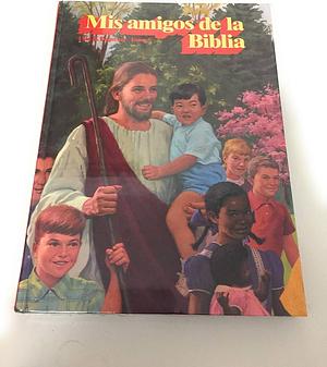 Mis amigos de la biblia: . by Etta B. Degering