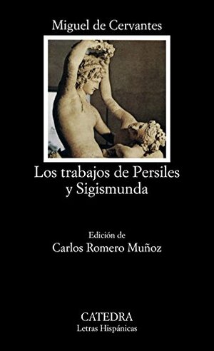 Los Trabajos de Persiles y Sigismunda by Miguel de Cervantes