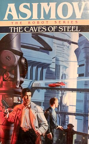 The Caves of Steel by Isaac Asimov