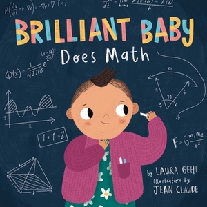 Brilliant Baby Does Math by Laura Gehl