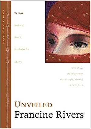 Unveiled: Tamar by Francine Rivers