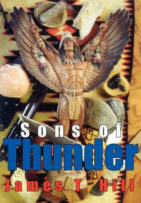 Sons of Thunder by James T. Hill