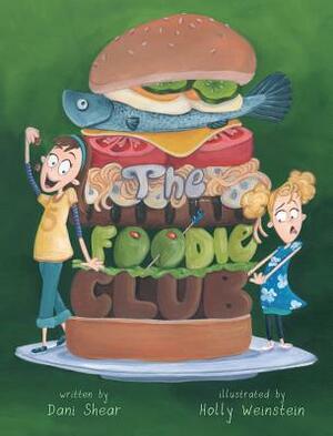 The Foodie Club by Dani Shear