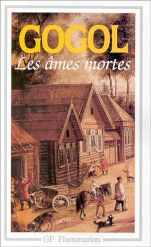 Les Âmes Mortes: Poème by Nikolai Gogol, Marc Semenoff, Claude de Grève