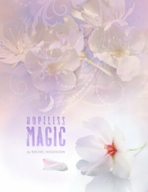 Hopeless Magic by Rachel Higginson