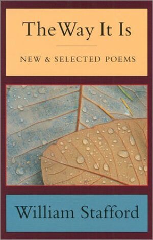 The Way It Is: New and Selected Poems by William Stafford