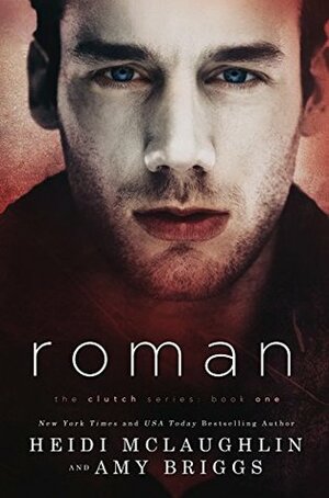 Roman by Amy Briggs, Heidi McLaughlin