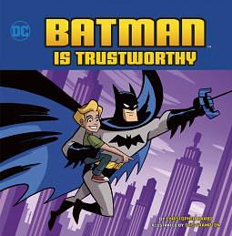 Batman Is Trustworthy by Christopher L. Harbo, Otis Frampton