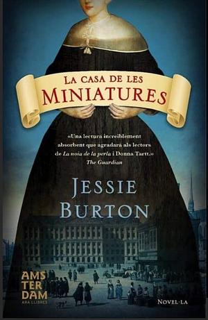 La casa de les miniatures by Jessie Burton