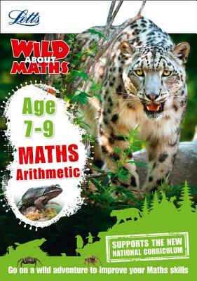 Letts Wild about - Maths - Arithmetic Age 7-9 by Collins UK