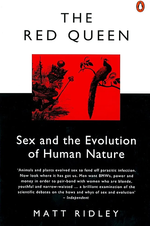 The Red Queen: Sex and the Evolution of Human Nature by Matt Ridley