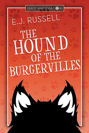 The Hound of the Burgervilles by E.J. Russell