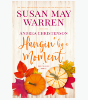 Hangin' by a Moment by Andrea Christenson, Susan May Warren