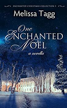 One Enchanted Noël by Melissa Tagg