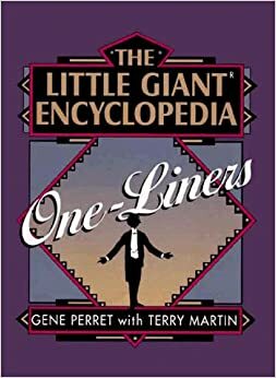 The Little Giant® Encyclopedia of One-Liners by Terry Perret Martin, Gene Perret