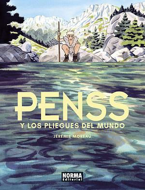 Penss y los pliegues del mundo by Jérémie Moreau