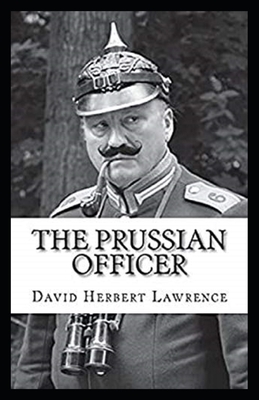 The Prussian Officer Illustrated by D.H. Lawrence