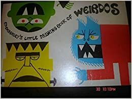 Ed Emberley's Little Drawing Book of Weirdos by Ed Emberley